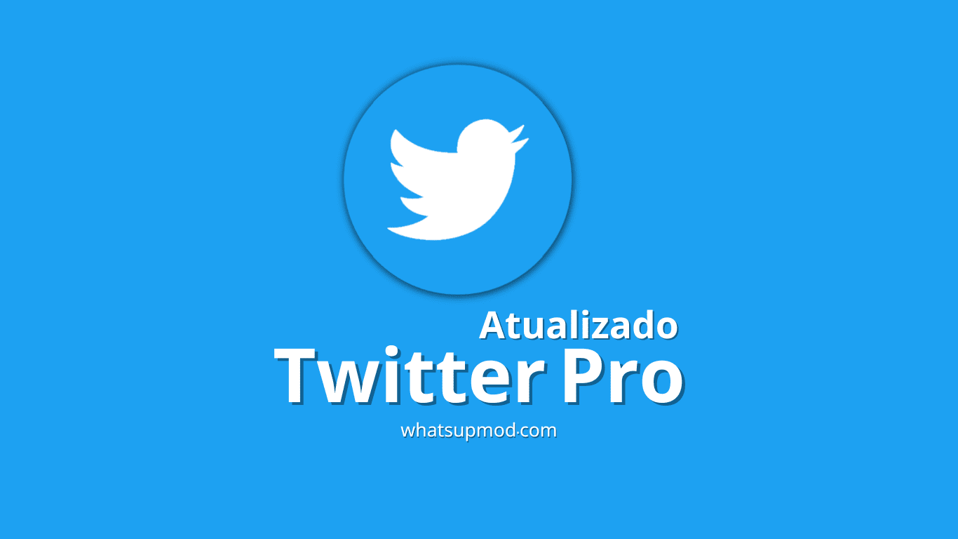 Twitter Pro Apk Atualizado 2022